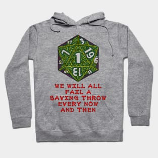 We Will All Fail A Saving Throw Every Now And Then Hoodie